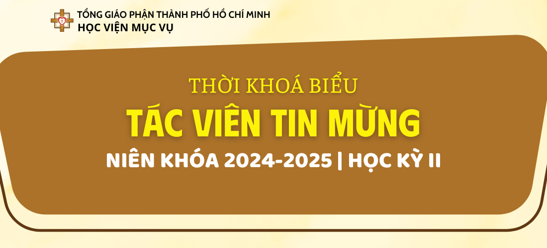 LỊCH SINH HOẠT VÀ THỜI KHOÁ BIỂU - TÁC VIÊN TIN MỪNG (HK 2, NK 2024-2025)