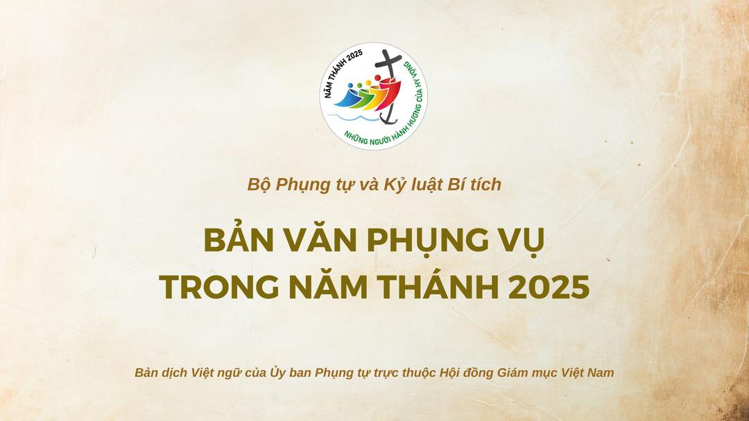 Bản văn phụng vụ trong Năm Thánh 2025 - Phần 2